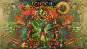 London Decompression Molecular Spectacular 2019